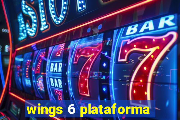 wings 6 plataforma